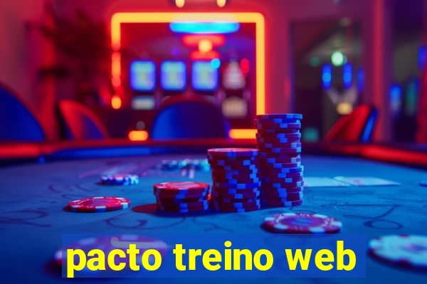 pacto treino web